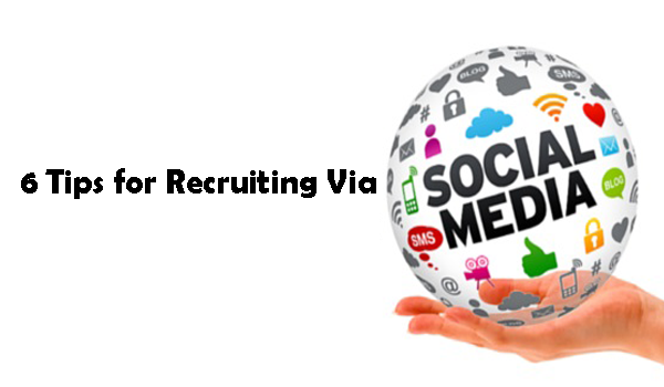 6 Tips for Recruiting Via Social Media Platforms